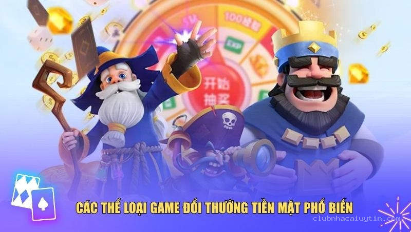 Các thể loại game đổi thưởng tiền mặt đáng thử