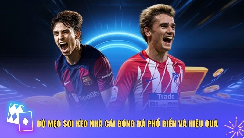 Những mẹo soi kèo nhà cái đơn giản mà hiệu quả
