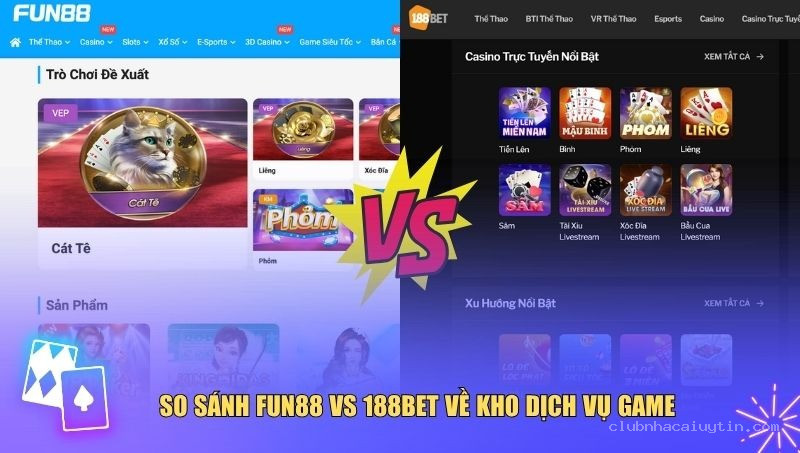 Dịch vụ game của Fun88 và nhà cái 188Bet