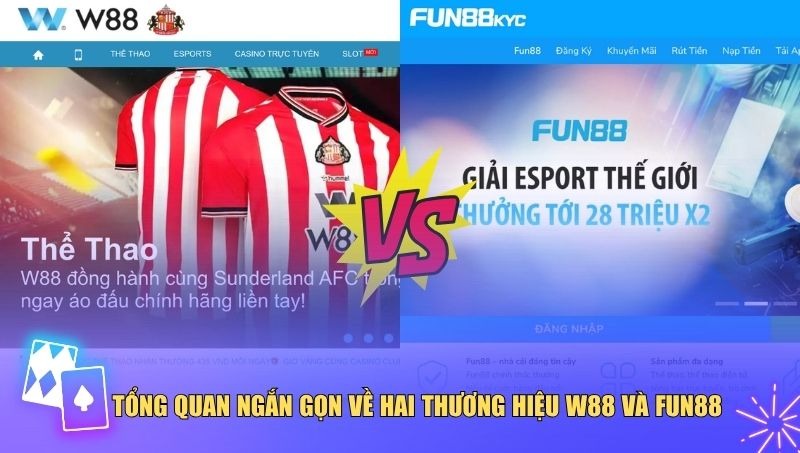 Tổng quan về 2 thương hiệu W88 và Fun88