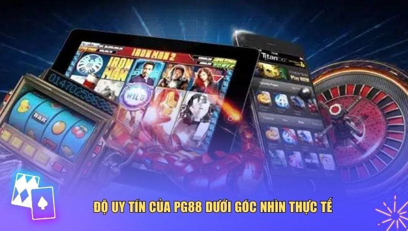 Đánh giá uy tín của PG88 trên nhiều khía cạnh