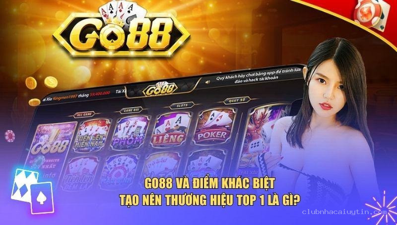 Go88 được xếp hạng top đầu nhờ sự khác biệt rõ rệt về dịch vụ