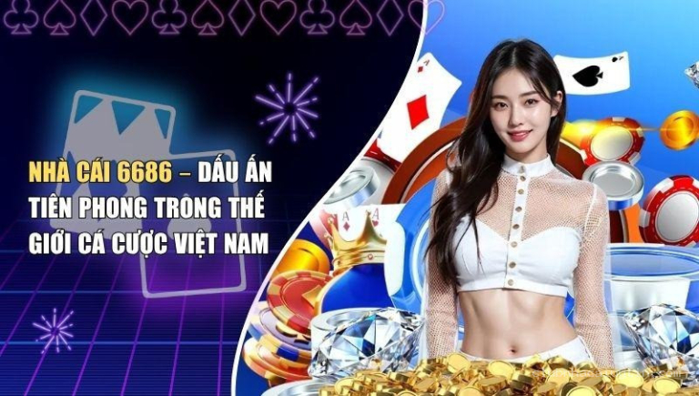 Nhà Cái 6686 – Review Nhà Cái 6686 Uy Tín 2026: Dấu Ấn Tiên Phong iGaming